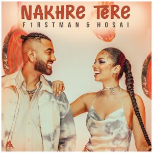 poster for Nakhre Tere - F1rstman & Hosai