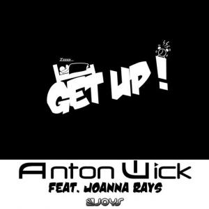poster for Get Up ! (Radio Edit) - Anton Wick