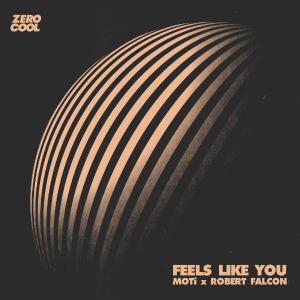 poster for Feels Like You - MOTi & Robert Falcon