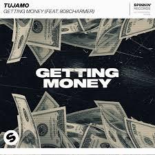poster for Getting Money (feat. 808Charmer) - Tujamo