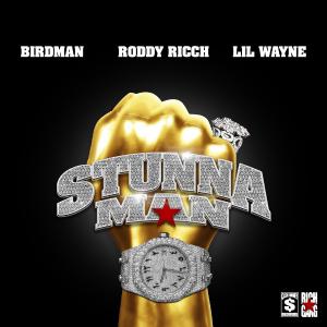 poster for STUNNAMAN (feat. Lil Wayne) - Birdman & Roddy Ricch