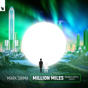 poster for Million Miles (Raven & Kreyn Remix) - Mark Sixma