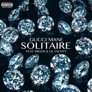 poster for Solitaire (feat. Migos & Lil Yach) - Gucci Mane
