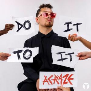 poster for Do It To It (feat. Cherish) - Acraze