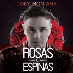 poster for Rosas O Espinas - Joey Montana