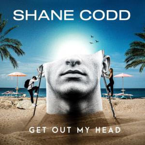 poster for Get Out My Head - Shane Codd