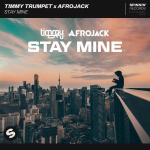 poster for Stay Mine - Timmy Trumpet & Afrojack