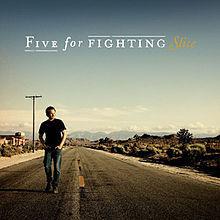 poster for Slice - Five For Fighting