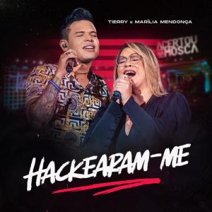 poster for Hackearam-Me - Tierry, Marília Mendonça