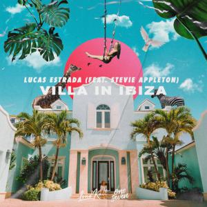 poster for Villa In Ibiza (feat. Stevie Appleton) - Lucas Estrada