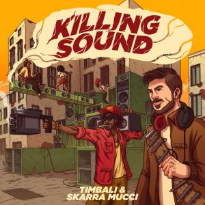poster for Killing Sound - Timbali, Skarra Mucci