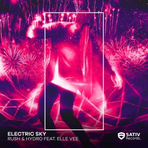 poster for Electric Sky (feat. Elle Vee) - Rush & Hydro