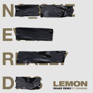 poster for Lemon (feat. Drake) Drake new Remix - N.E.R.D & Rihanna