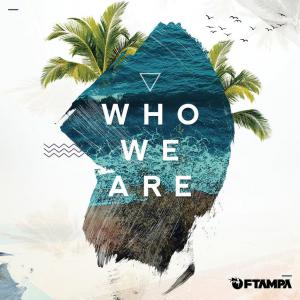 poster for Who We Are - Ftampa
