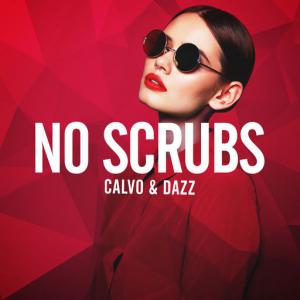 poster for No Scrubs - Calvo, Dazz