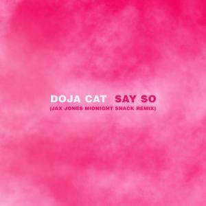 poster for Say So (Jax Jones Midnight Snack Remix) - Doja Cat & Jax Jones