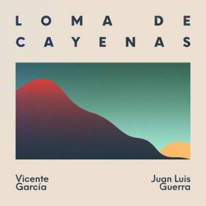 poster for Loma de Cayenas - Vicente Garcia, Juan Luis Guerra 4.40