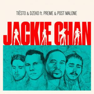 poster for Jackie Chan (feat. Preme, Post Malone) - Tiësto, Dzeko