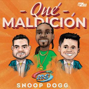 poster for Qué Maldición - Banda Sinaloense MS de Sergio Lizarraga, Snoop Dogg