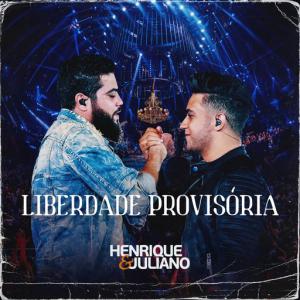 poster for Liberdade Provisória - Henrique & Juliano