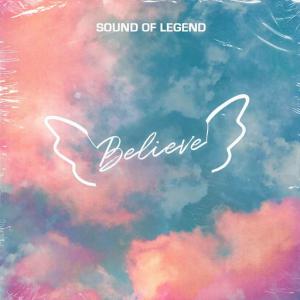 poster for Believe - Sound Of Legend
