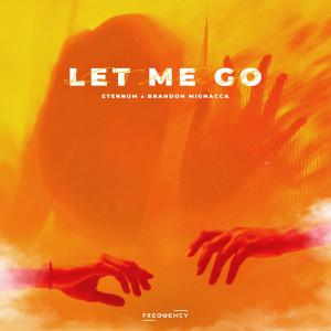 poster for Let Me Go (feat. Brandon Mignacca) - Eternum