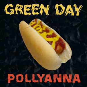 poster for Pollyanna - Green Day