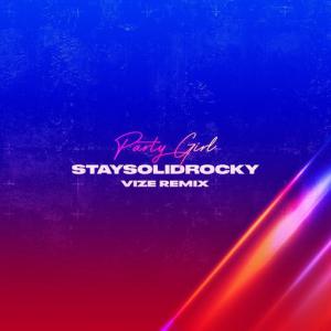 poster for Party Girl (VIZE Remix) - StaySolidRocky, Vize