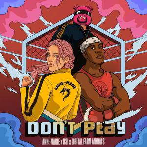 poster for Don’t Play - Anne-Marie, KSI & Digital Farm Animals