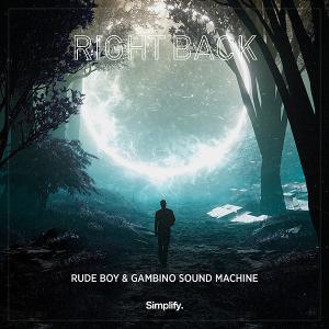 poster for Right Back - Gambino Sound Machine & Rude Boy