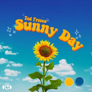 poster for Sunny Day - Ted Fresco
