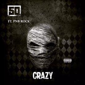 poster for Crazy (feat. PnB Rock) - 50 Cent