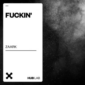 poster for Fuckin’ - Zaark
