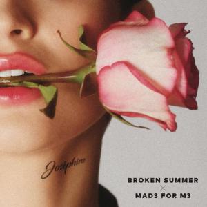poster for Josephine - Broken Summer, Mad3 for M3