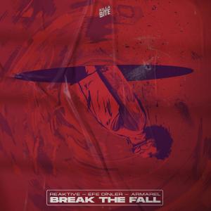 poster for Break the Fall - Reaktive, Efe Dinler & Armarel
