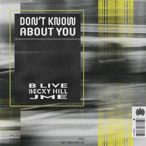 poster for Don’t Know About You (feat. Becky Hill & JME) - B Live, Becky Hill, JME