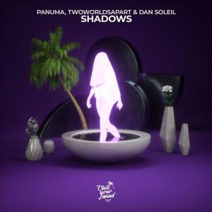 poster for Shadows - Panuma, TwoWorldsApart, Dan Soleil