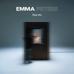 poster for Fous - Emma Peters