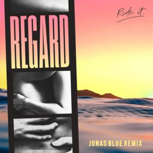 poster for Ride It (Jonas Blue Remix) - Regard