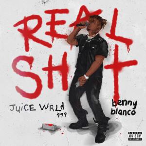 poster for Real Shit - Juice WRLD & benny blanco