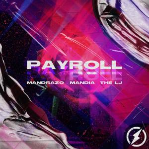 poster for Payroll - Mandrazo, Mandia & The LJ