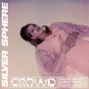 poster for crowd (umru remix) - Silver Sphere