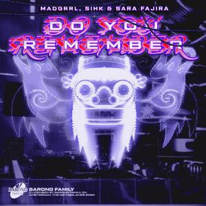 poster for Do You Remember - MADGRRL, Sihk & Sara Fajira