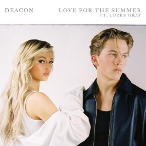 poster for Love For The Summer (feat. Loren Gray) - Deacon