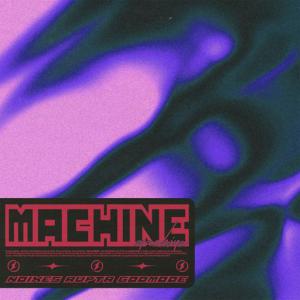 poster for Machine - NOIXES, RVPTR, Godmode