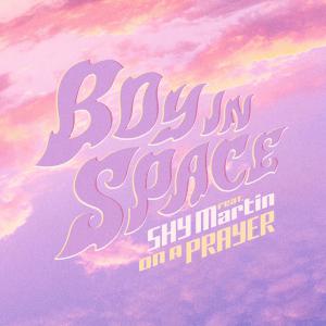 poster for On a Prayer (feat. SHY Martin) - Boy In Space