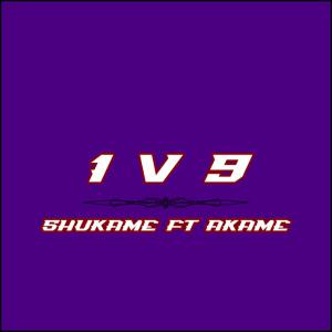 poster for 1V9 (feat. Akame) - Shukame