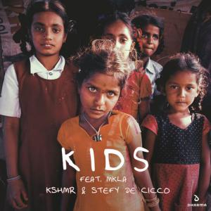 poster for Kids (feat. MKLA) - KSHMR, Stefy De Cicco
