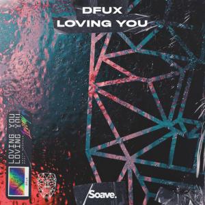 poster for Loving You - DFUX