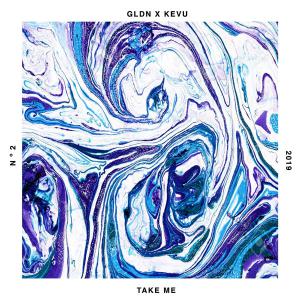 poster for Take Me - Kevu & Gldn.